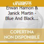 Erwan Hamon & Janick Martin - Blue And Black Zebra cd