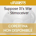 Suppose It's War - Stimoceiver cd