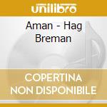 Aman - Hag Breman cd musicale di Aman