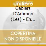 Gabiers D'Artimon (Les) - En Concert Longevitude cd musicale di Gabiers D'Artimon En Concert,