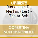 Ramoneurs De Menhirs (Les) - Tan Ar Bobl cd