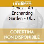 Denez - An Enchanting Garden - Ul Liorzh Vu cd