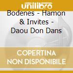Bodenes - Hamon & Invites - Daou Don Dans cd