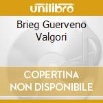 Brieg Guerveno Valgori cd
