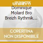 Dominique Molard Bro Breizh Rythmik Orchestrad cd