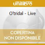 O'tridal - Live cd