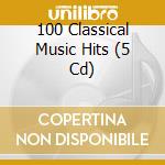 100 Classical Music Hits (5 Cd) cd