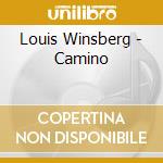 Louis Winsberg - Camino cd musicale di Louis Winsberg