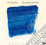 Pierre Blanchard - Gulf String cd