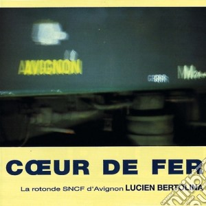 Bertolina Lucien - Coeur De Fer cd musicale