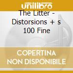 The Litter - Distorsions + s 100 Fine cd musicale di LITTER
