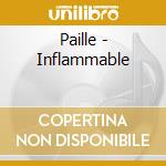 Paille - Inflammable cd musicale di Paille