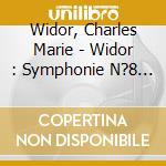 Widor, Charles Marie - Widor : Symphonie N?8 And Frederic cd musicale di Widor, Charles Marie