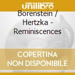 Borenstein / Hertzka - Reminiscences cd musicale di Borenstein / Hertzka