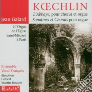 Charles Koechlin - L'Abbaye, Pour Choeur Et cd musicale di Koechlin, Charles