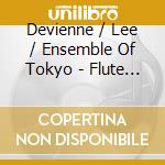 Devienne / Lee / Ensemble Of Tokyo - Flute Concertos cd musicale di Devienne / Lee / Ensemble Of Tokyo