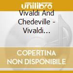 Vivaldi And Chedeville - Vivaldi Chedeville : Il Pastor Fido cd