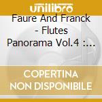 Faure And Franck - Flutes Panorama Vol.4 : Faure Franc