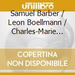 Samuel Barber / Leon Boellmann / Charles-Marie Widor - Toccata Festiva And Jean Pierre Fe cd