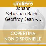 Johann Sebastian Bach - Geoffroy Jean - Suites Bwv 1007 To 1012 cd musicale di Johann Sebastian Bach