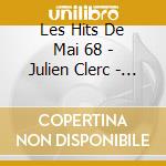 Les Hits De Mai 68 - Julien Clerc - Antoine - Francoise Hardy ? cd musicale