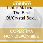 Ishtar Alabina - The Best Of/Crystal Box (Cd+Dvd) cd