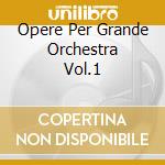 Opere Per Grande Orchestra Vol.1 cd musicale di XENAKIS IANNIS