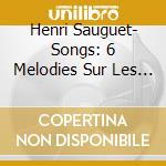 Henri Sauguet- Songs: 6 Melodies Sur Les Poe'mes Symbolistes, L'espace Du Dedans - Eidi Billy Pf / jean-francois Gardeil, Baritono cd