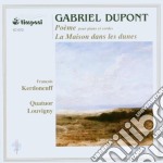 Gabriel Dupont - Poeme / La Maison Dans Les Dunes