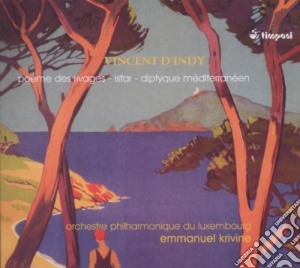 Vincent D'Indy - Poeme Des Rivages, Istar, Diptyque Mediteraneen cd musicale di D'INDY VINCENT