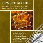 Ernest Bloch - Inverno Primavera, Poemi D'autunno, Nella Notte, Due Salmi, Salmo 22 cd