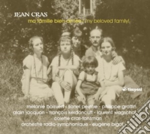 Jean Cras - My Beloved Family! - Opere Dedicate Alla Sua Famiglia cd musicale di Cras Jean