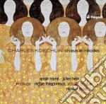 Charles Koechlin - Choeurs Et Melodies cd