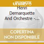 Henri Demarquette And Orchestre - Portrait With Orchestra cd musicale di Henri Demarquette And Orchestre