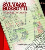 Sylvano Bussotti - Il Catalogo E' Questo, Per Solisti, Coro E Orchestra (2 Cd) cd