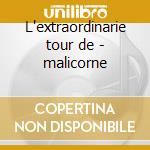 L'extraordinarie tour de - malicorne cd