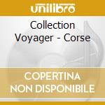 Collection Voyager - Corse cd