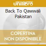 Back To Qawwali Pakistan cd