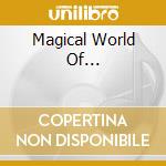 Magical World Of... cd