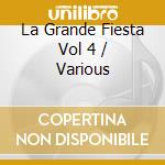 La Grande Fiesta Vol 4 / Various cd