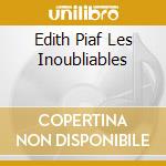 Edith Piaf Les Inoubliables cd