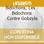 Bidochons, Les - Bidochons Contre Gobzyla cd