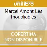 Marcel Amont Les Inoubliables cd