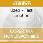 Uzeb - Fast Emotion cd musicale di UZEB