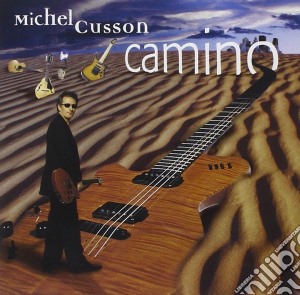 Michel Cusson - Camino cd musicale di CUSSON MICHEL