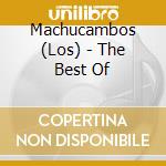 Machucambos (Los) - The Best Of cd