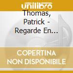 Thomas, Patrick - Regarde En L''Air cd