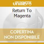 Return To Magenta cd musicale di DEVILLE MINK