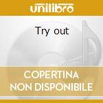 Try out cd