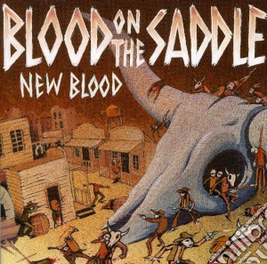 Blood On The Saddle - New Blood cd musicale di Blood On The Saddle